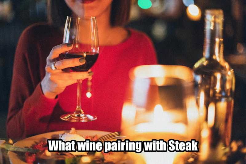 What wine pairing with Steak