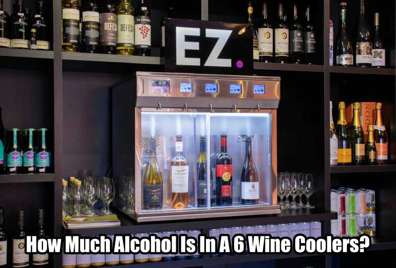 How Much Alcohol Is In A 6 Wine Coolers?