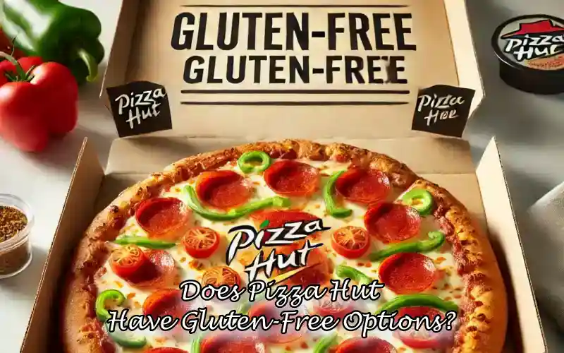 Does Pizza Hut Have Gluten-Free Options?